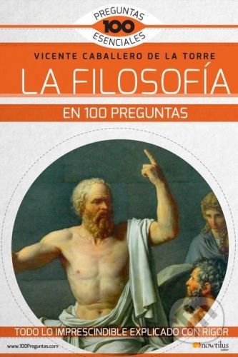La filosofía en 100 preguntas - Vicente Caballero de la Torre