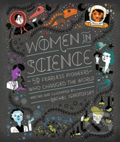Women in Science - Rachel Ignotofsky
