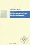 Kultura a struktura českého jazyka - František Daneš