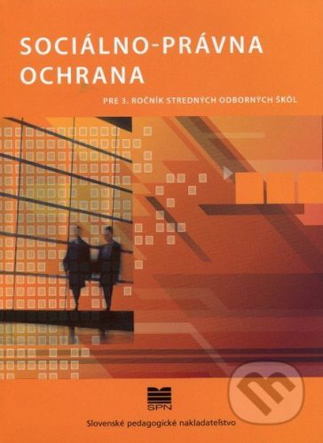 Sociálno-právna ochrana pre 3. ročník stredných odborných škôl - Jana Levická