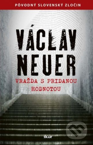Vražda s pridanou hodnotou - Václav Neuer