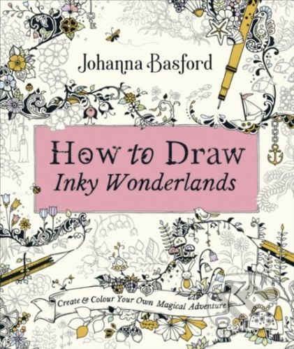 How to Draw Inky Wonderlands - Johanna Basford