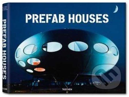 Prefab Houses - Peter Gössel, Arnt Cobbers, Oliver Jahn