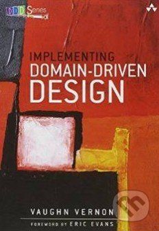 Implementing Domain-Driven Design - Vaughn Vernon