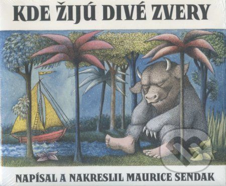 Kde žijú divé zvery - Maurice Sendak