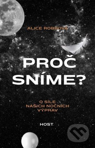 Proč sníme? - Alice Robb