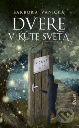 Dvere v kúte sveta - Barbora Vanická