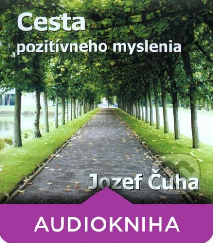 Cesta pozitívneho myslenia (CD) - Jozef Čuha