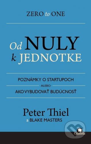 Od nuly k jednotke - Peter Thiel, Blake Masters