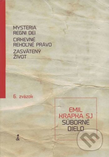 Mysteria Regni Dei, Cirkevné rehoľné právo, Zasvätený život - Emil Krapka