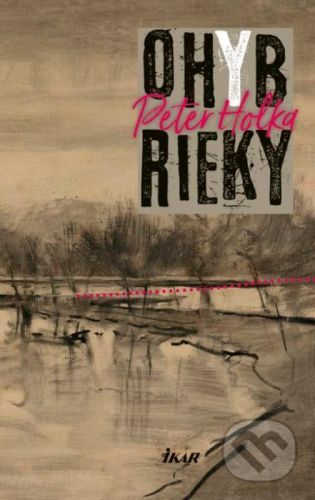 Ohyb rieky - Peter Holka