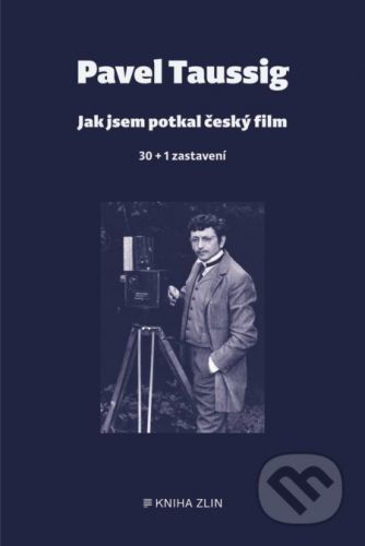 Jak jsem potkal český film - Pavel Taussig
