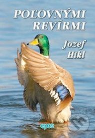 Poľovnými revírmi - Jozef Hikl