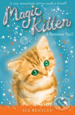 Magic Kitten: A Summer Spell - Sue Bentley