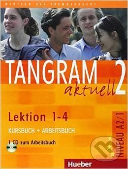 Tangram aktuell 2 (Lektion 1 - 4) - Kursbuch und Arbeitsbuch - Rosa-Maria Dallapiazza, Eduard von Jan, Til Schönherr