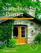 The Stonebuilder's Primer - Charles Long