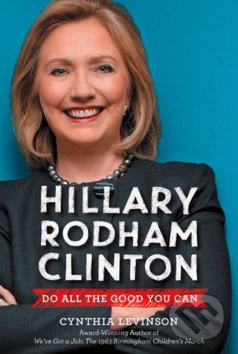 Hillary Rodham Clinton - Cynthia Levinson