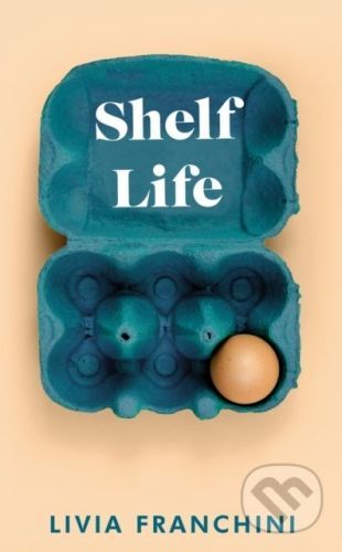 Shelf Life - Livia Franchini
