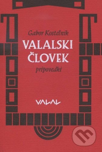 Valaski človek - Gabor Kosteľnik