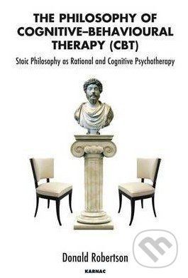 The Philosophy of Cognitive Behavioural Therapy (CBT) - Donald Robertson