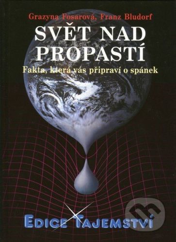 Svět nad propastí - Grazyna Fosar, Franz Bludorf