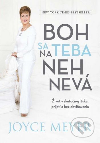 Boh sa na teba nehnevá - Joyce Meyer