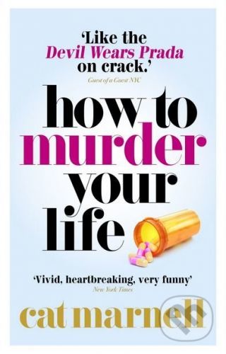 How to Murder Your Life - Cat Marnell