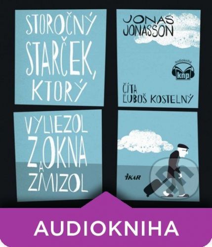Storočný starček, ktorý vyliezol z okna a zmizol - Jonas Jonasson