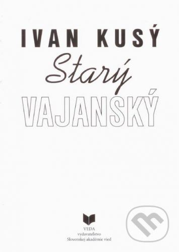 Starý Vajanský - Ivan Kusý