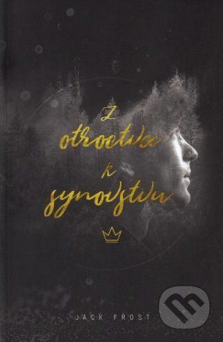 Z otroctva k synovstvu - Jack Frost