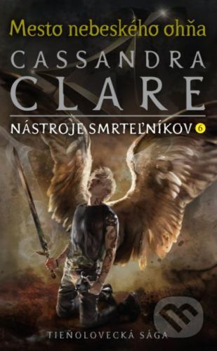 Mesto nebeského ohňa - Cassandra Clare