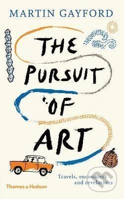 The Pursuit of Art - Martin Gayford