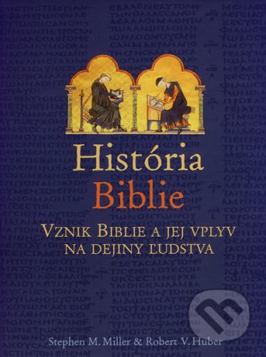 História Biblie - Stephen M. Miller, Robert V. Huber
