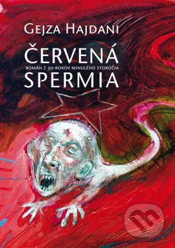 Červená spermia - Gejza Hajdani