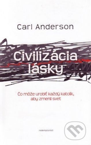 Civilizácia lásky - Carl Anderson