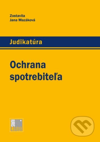 Ochrana spotrebiteľa - Jana Mazáková