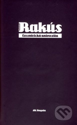 Excentrická univerzita - Stanislav Rakús
