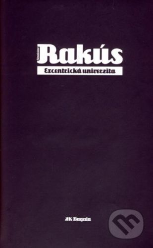 Excentrická univerzita - Stanislav Rakús