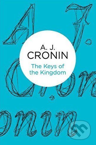 The Keys of the Kingdom - A.J. Cronin