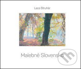 Malebné Slovensko - Ladislav Struhár