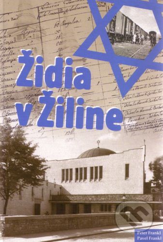 Židia v Žiline - Peter Frankl, Pavel Frankl