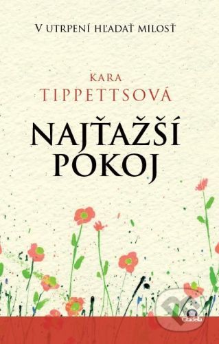 Najťažší pokoj - Kara Tippetts