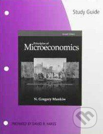 Principles of Microeconomics: Student Guide - N. Gregory Mankiw