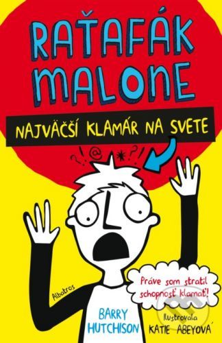 Raťafák Malone: Najväčší klamár na svete - Barry Hutchison, Katie Abey (ilustrácie)
