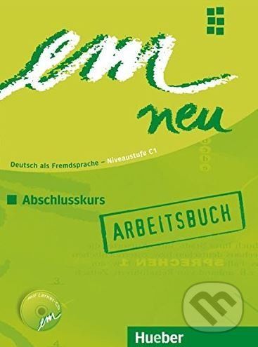 Em neu C1: Arbeitsbuch - Michaela Perlmann-Balme