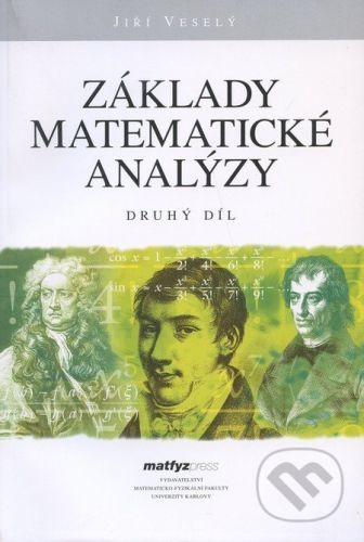 Základy matematické analýzy (Druhý díl) - Jiří Veselý