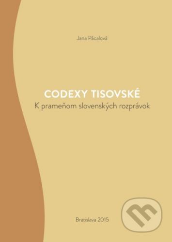 Codexy tisovské - Jana Pácalová