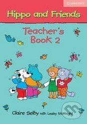 Hippo and Friends 2 - Teacher's Book - Claire Selby