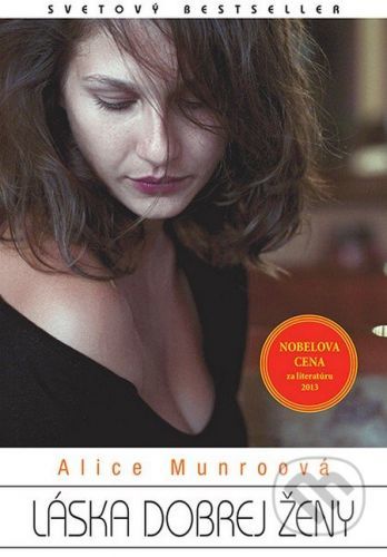 Láska dobrej ženy - Alice Munro