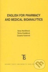 English for Pharmacy and Medical Bioanalytics - Ilona Havlíčková, Šárka Dostálová, Zuzana Katerová